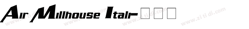 Air Millhouse Itali字体转换